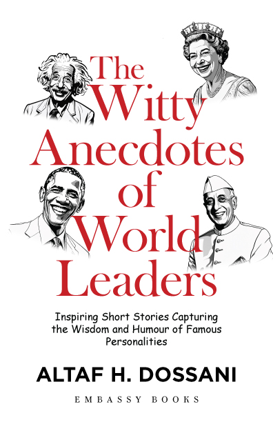 The Witty Anecdotes of World Leaders