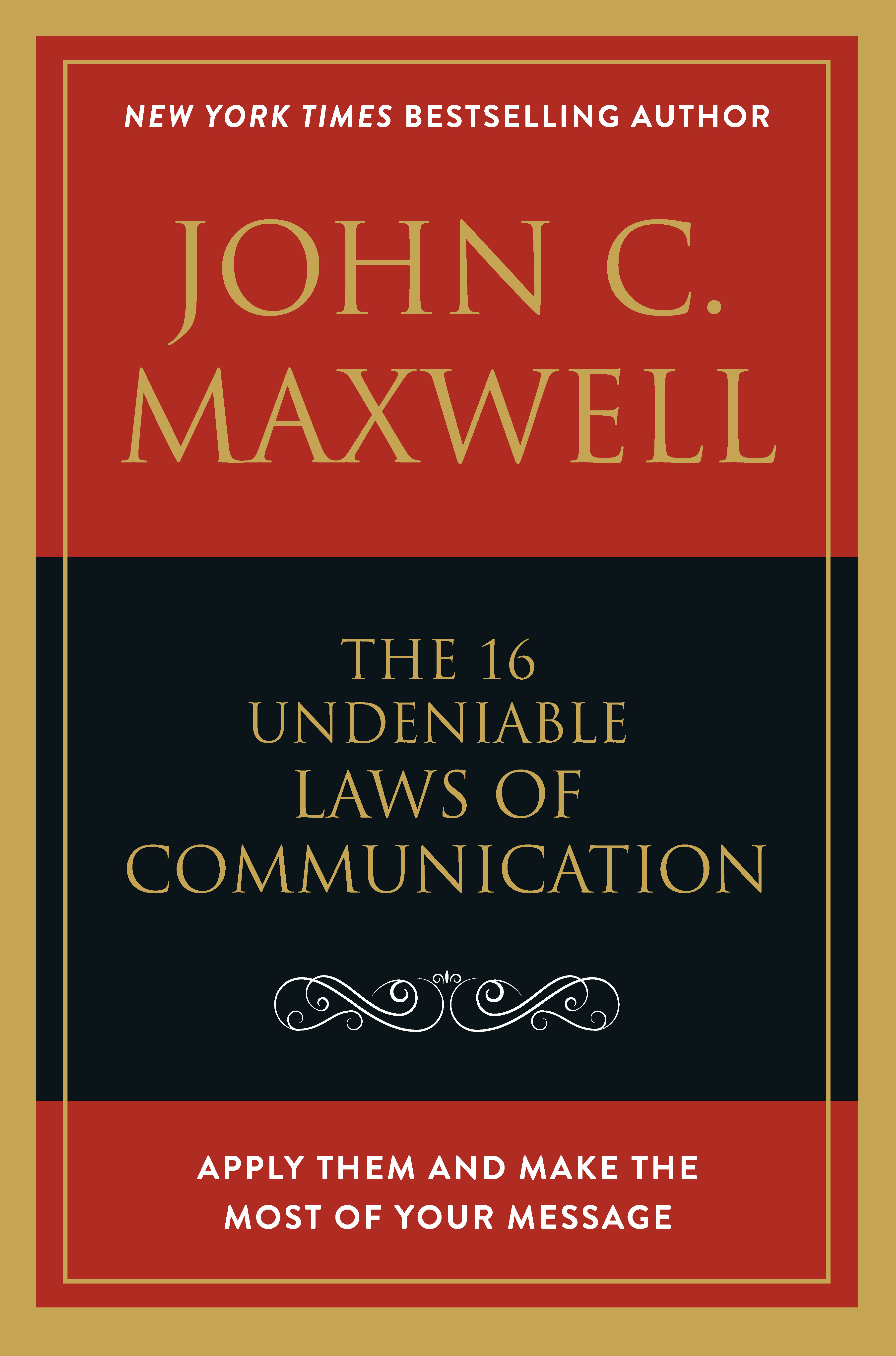 The 16 Undeniable Laws of Communication