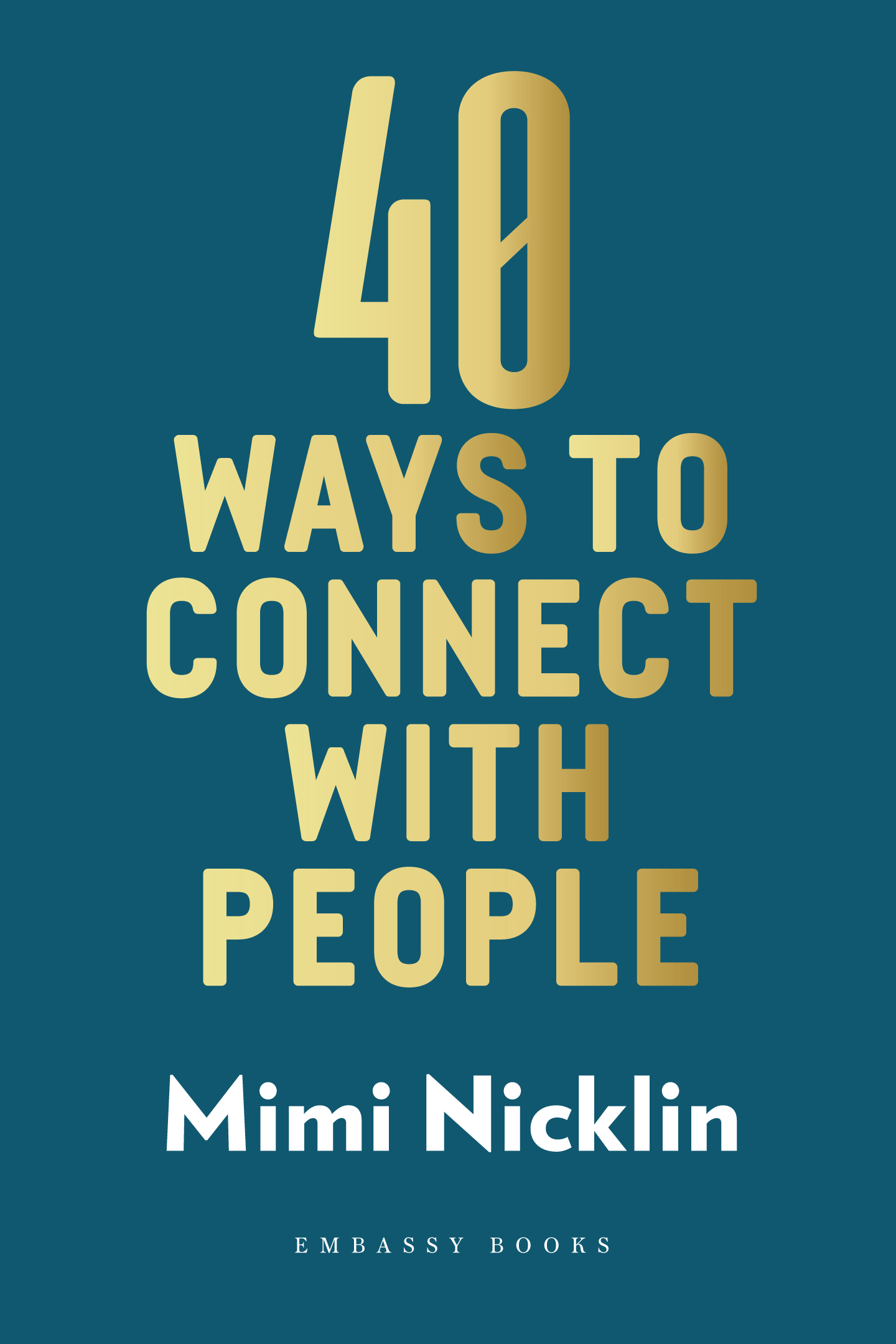 40 Ways To Connect With People