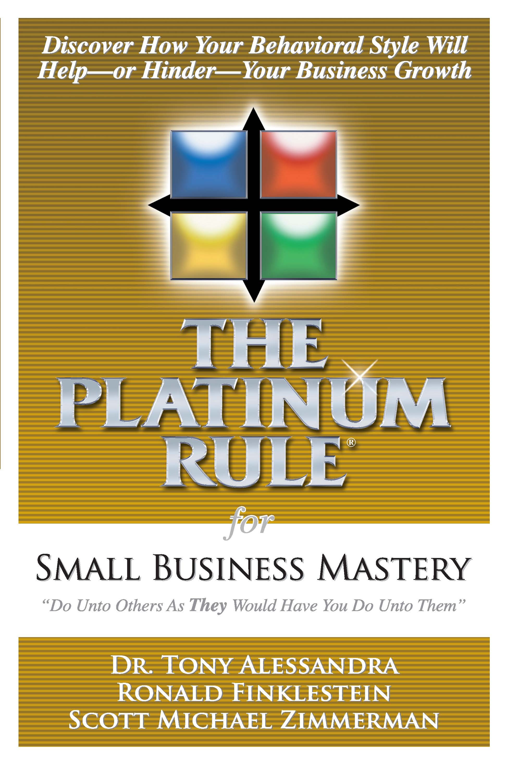 The Platinum Rule For Small Business Mastery