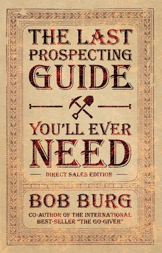 The Last Prospecting Guide You'Ll Ever Need