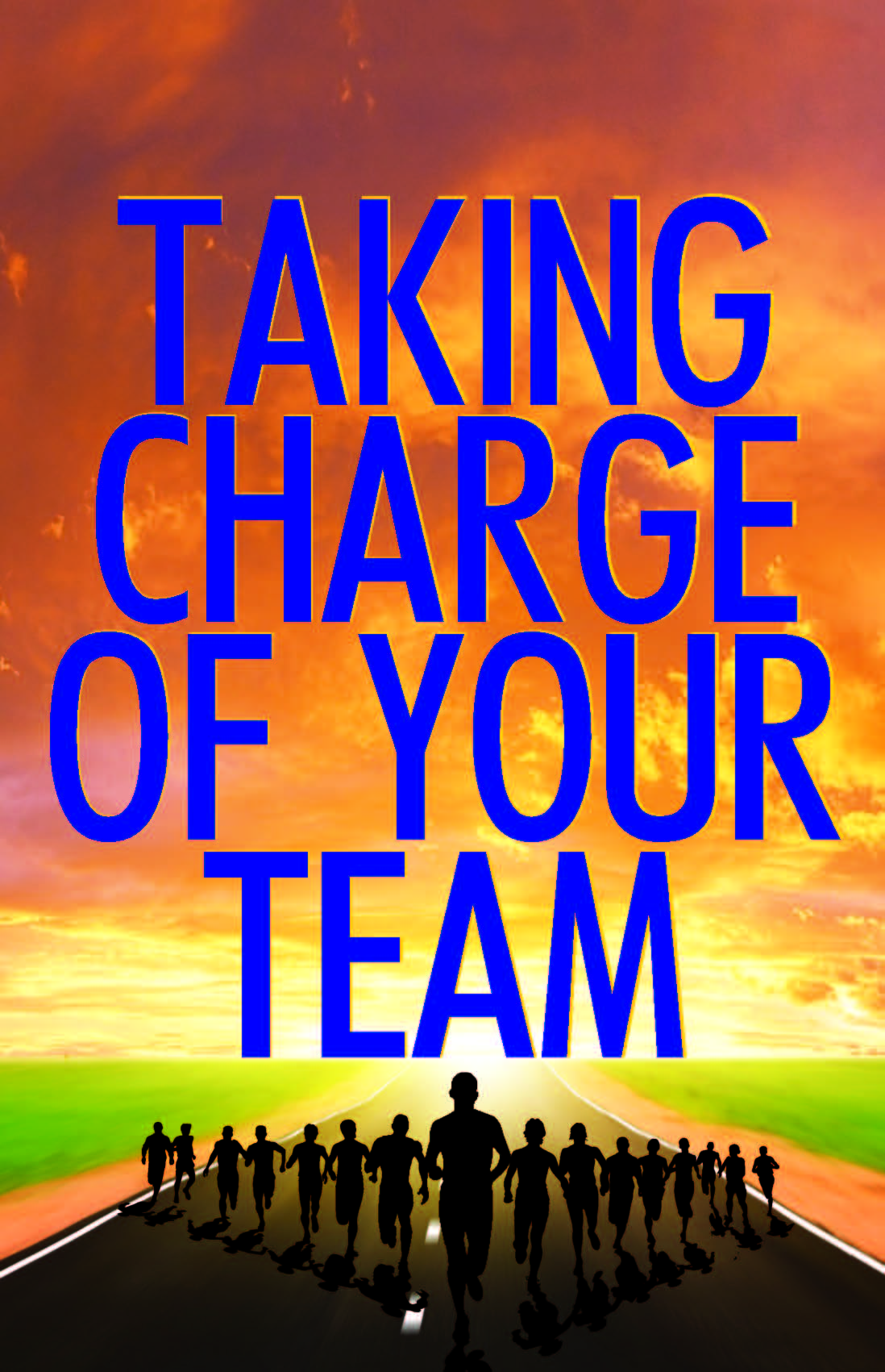 Taking Charge Of Your Team 