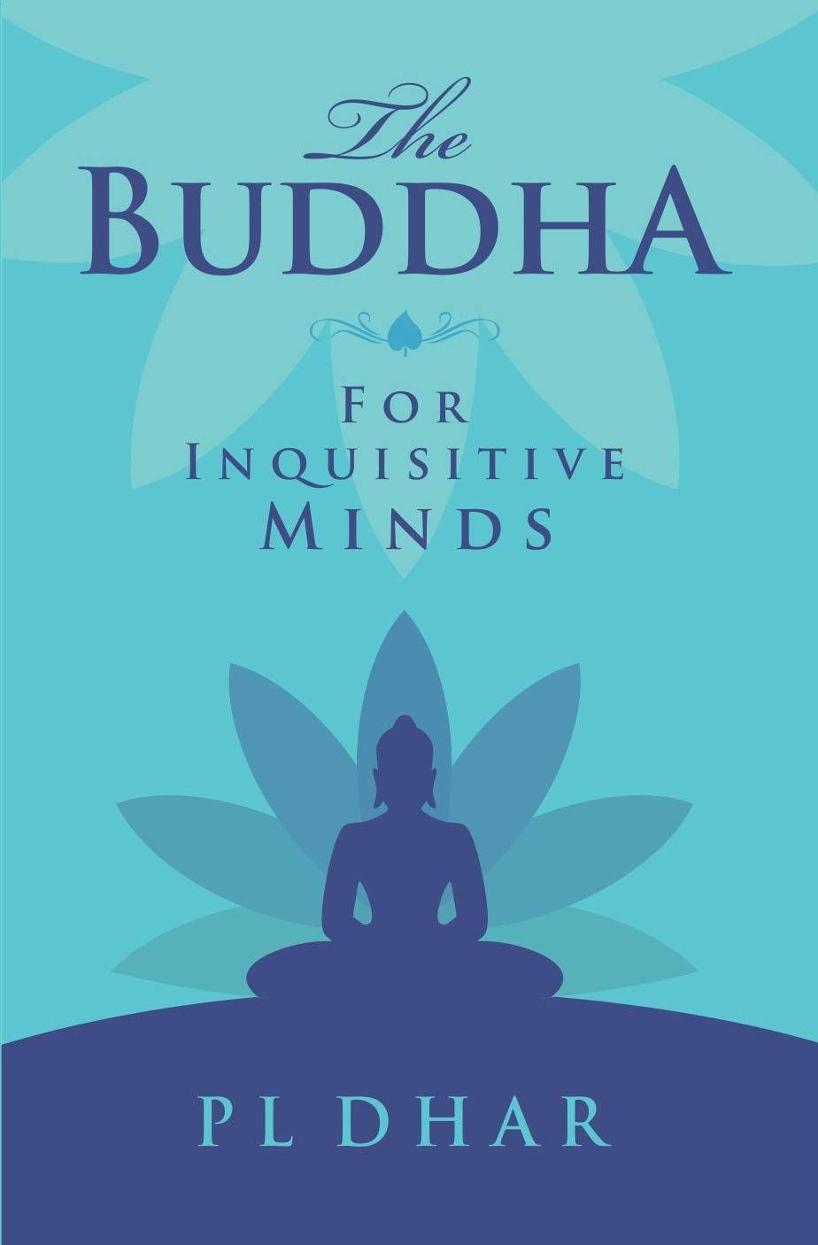 The Buddha For Inquisitive Minds