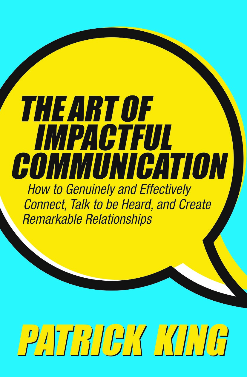 The Art Of Impactful Communication