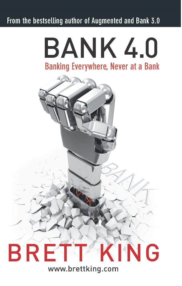 Bank 4.0: Banking Everywhere, Never at a Bank