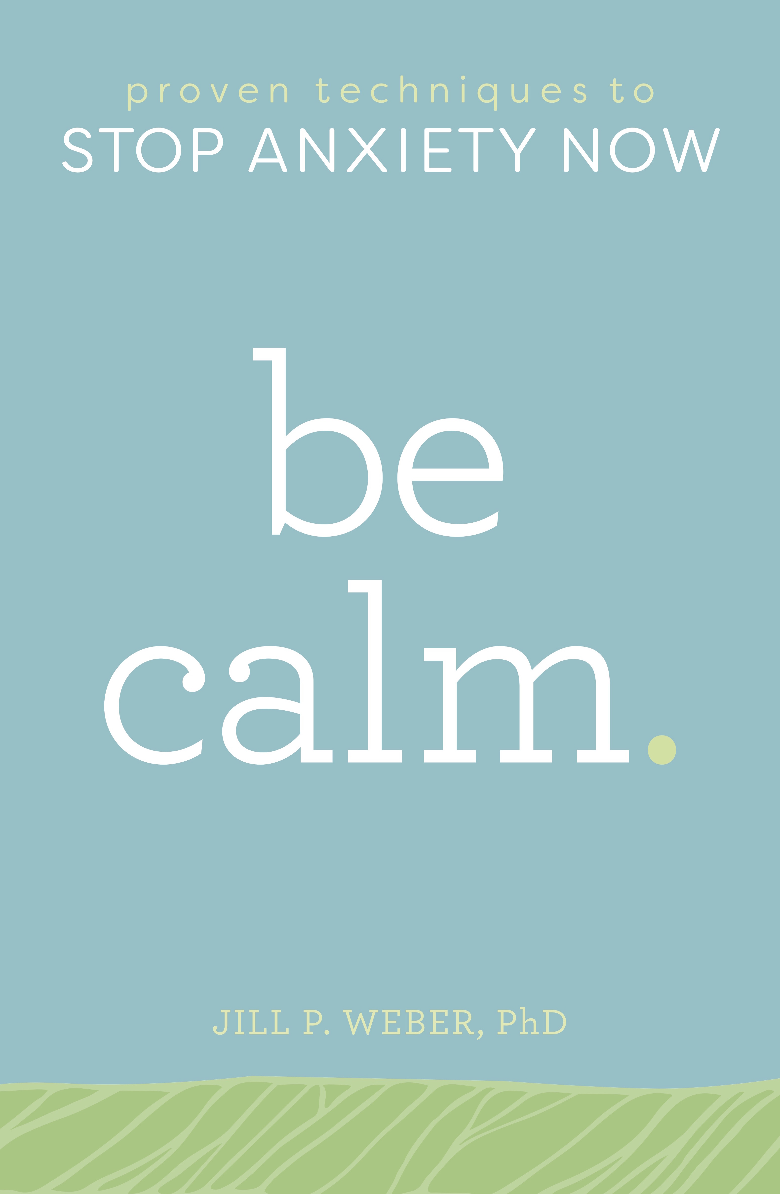 Be Calm.