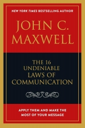 The 16 Undeniable Laws of Communication