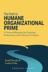 The Path to HUMANE ORGANIZATIONAL PRIME A Practical Blueprint for Enduring Performance and Collective Evolution