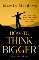 How to Think Bigger