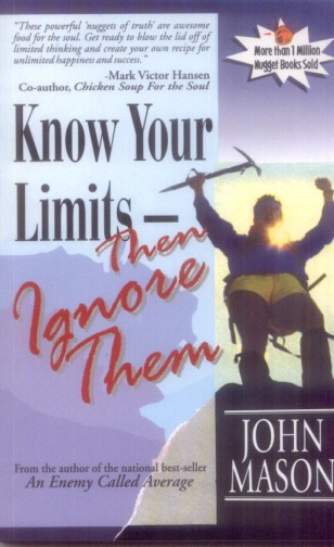 Know Your Limits - Then Ignore Them