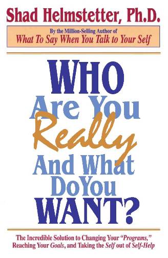 Who Are You Really And What Do You Want?