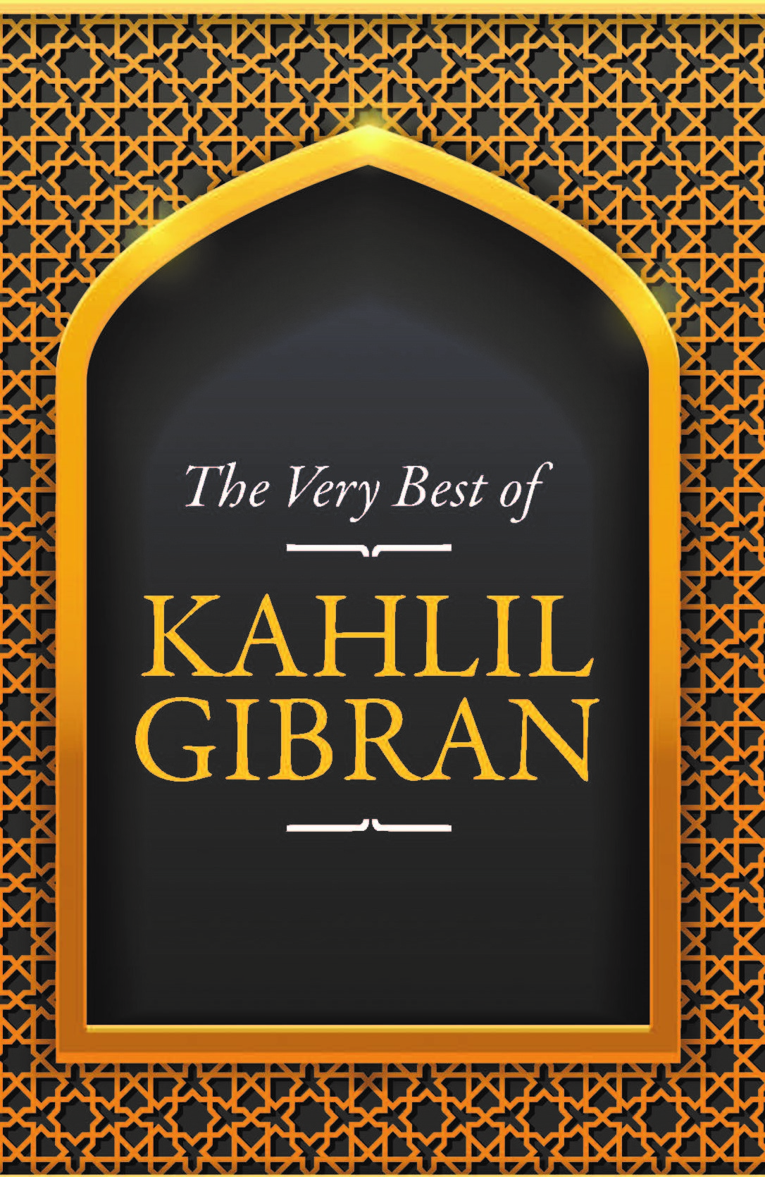 The Very Best of Kahlil Gibran